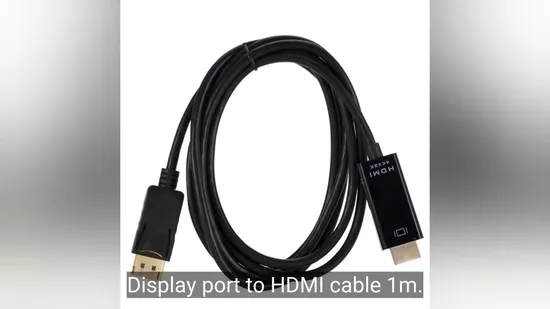 High Speed Display Port to HDMI Cable 
